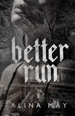 Better Run (The Run and Hide Duet), May, Alina, Excellent Book