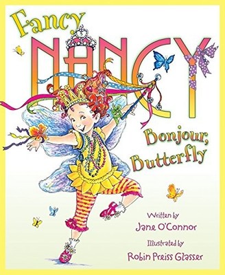 Bonjour, Butterfly (Fancy Nancy),Jane O'Connor, Robin Preiss Gla