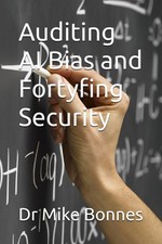 Auditing AI Bias and Fortyfing Security