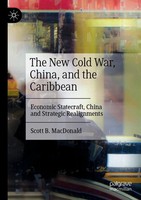 The New Cold War, China, And The Caribbean | Scott B. Macdonald | Taschenbuch
