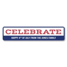 Celebrate Sign, Custom Happy 4th Of July From Family Metal Wall Decor - Aluminum