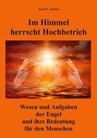 Im Himmel Herrscht Hochbetrieb Josef F. Justen Taschenbuch 188 S. Deutsch 2021