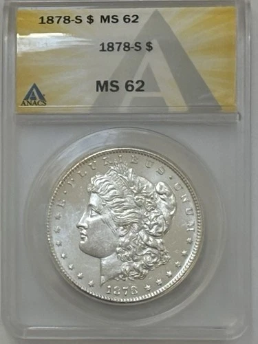 BEAUTIFUL BRILLIANT UNCIRCULATED 1878S MORGAN SILVER DOLLAR ANACS MS62 VERY PQ