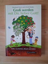 Groß werden mit dir, lieber Gott von Reinhar...