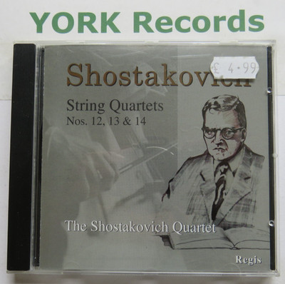 SHOSTAKOVICH - String Quartets Nos 12 13 & 14 SHOSTAKOVICH QUARTET - Ex CD Regis