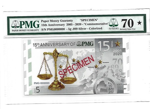 Paper Money Guaranty "SPECIMEN" 15th Anniversary 2005-20 Ag.999 5g PMG 70 Star