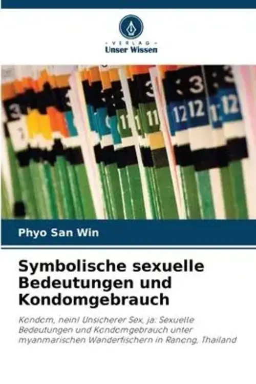 Phyo San Win | Symbolische sexuelle Bedeutungen und Kondomgebrauch | Taschenbuch