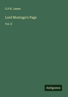 Lord Montagu's Page Vol. Ii G. P. R. James Taschenbuch Englisch 2025