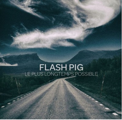 Flash Pig Le Plus Longtemps Possible (CD) (UK IMPORT)