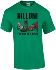 Dillon! You Son Of A Bitch - Predator T-shirt - Arnold Schwarzenegger