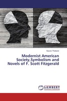 Gaurav Thakarar | Modernist American Society,Symbolism And Novels Of F. Scott...