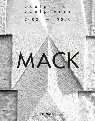 Heinz Mack | Skulpturen - Sculptures. 2003 - 2020 | Beat Wyss | Deutsch | Buch
