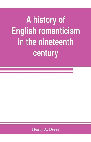 A History Of English Romanticism In The Nineteenth Century Henry A. Beers Buch-image