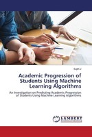 Sujith J | Academic Progression Of Students Using Machine Learning Algorithms