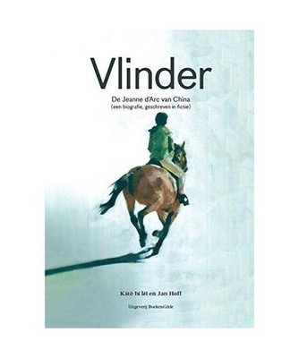 Vlinder: De Jeanne d Arc van China [een biografie, geschreven in fictie], B? l