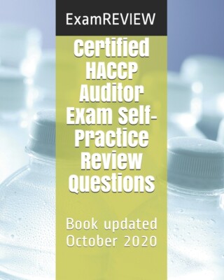 Certified Haccp Auditor Exam Self-Practice Review Questions