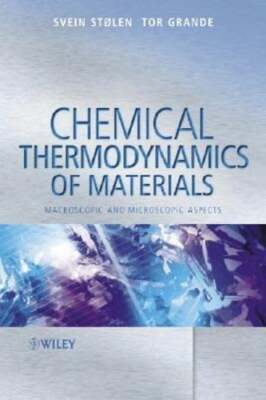Chemical Thermodynamics of Materials: Macroscopic and Microscopic