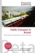 Public Transport in Bristol Lambert M. Surhon...