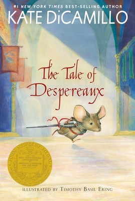The Tale of Despereaux: Being the Story of a Mouse, a Princess, Some Soup, a...