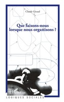 Que Faisons-Nous Lorsque Nous Organisons ? Claude Giraud Taschenbuch 196 S. 2020