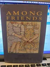 Among Friends by Roxie Kelley (1993, Hardcover)