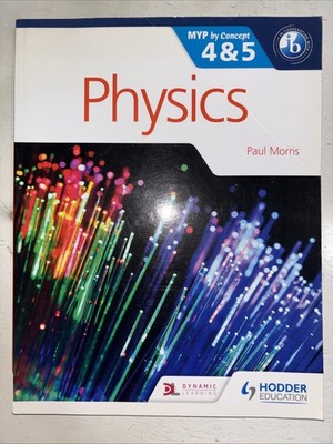 Physics for the IB MYP 4 & 5: Hodder Education Group (MYP By Concept) by Morris