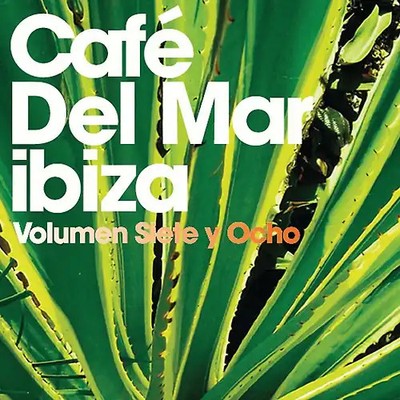 Various - Cafe Del Mar: Siete Y Ocho