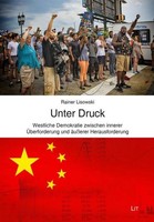 Unter Druck - Westliche Demokratie Zwischen Innerer ÜBerforderung Und äUßErer He