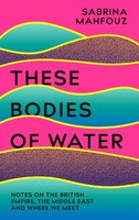 Sabrina Mahfouz | These Bodies Of Water | Taschenbuch | Englisch (2022)