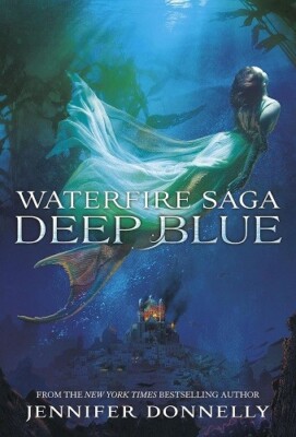 Deep Blue (Waterfire Saga) By Jennifer Donnelly NEW Paperback Book