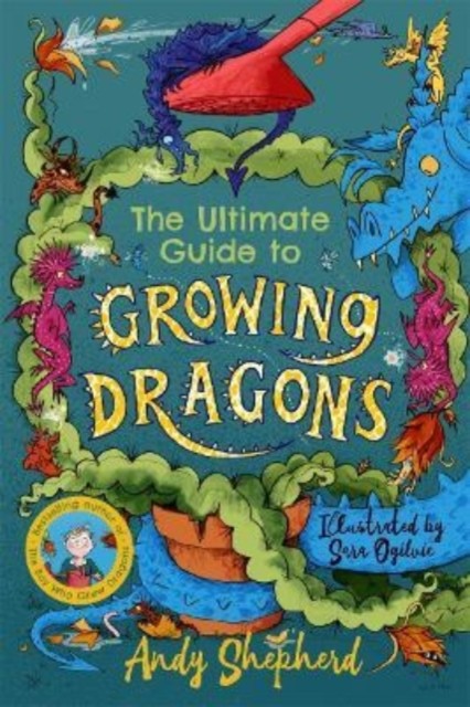 Andy Shepherd Unisex The Ultimate Guide To Growing Dragons By And Sara Ogilvie - Fiction - Paperback - Image 3