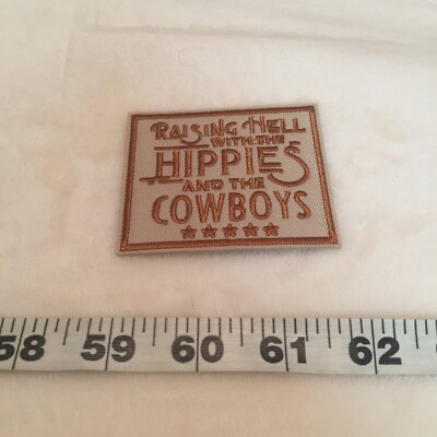 Raising Hell With The Hippies And The Cowboys Embroidered Iron On Patch New