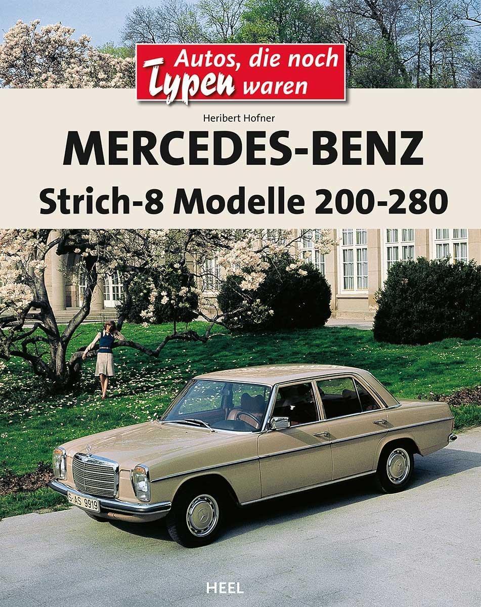 Thumbnail - Mercedes-benz Strich-8 Modelle 200 - 280 E Heribert Hofner