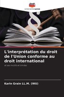 L'interpréTation Du Droit De L'union Conforme Au Droit International M. Buch