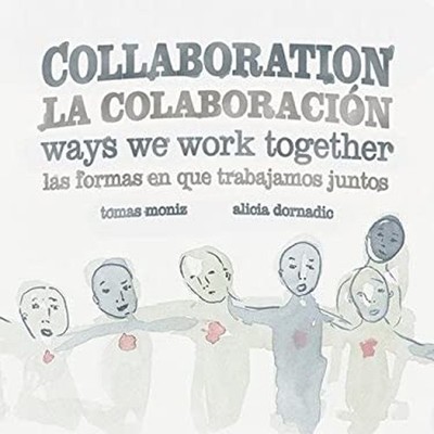 Collaboration : Ways We Work Together Hardcover Tomas Moniz