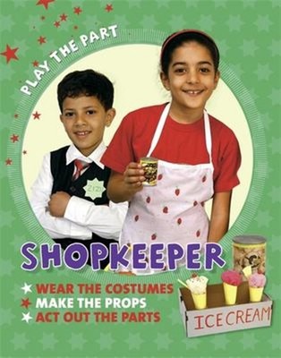 Play the Part: Shopkeeper Paperback Liz Gogerly