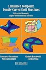 Laminated Composite Doubly-Curved Shell Structures: Differential Geometry Higher-Order Structural Theories by Francesco Tornabene, Erasmo Viola, Nicholas Fantuzzi (Hardback, 2016)