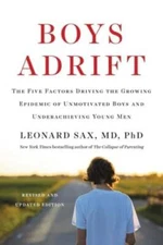 Boys Adrift: The Five Factors Driving the Growing Epidemic of Unmotivated - GOOD