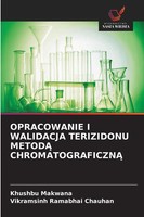 Opracowanie I Walidacja Terizidonu Metod¿ Chromatograficzn¿ Makwana (U. A.) Buch