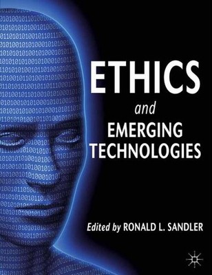 Ethics and Emerging Technologies Ronald Sandler