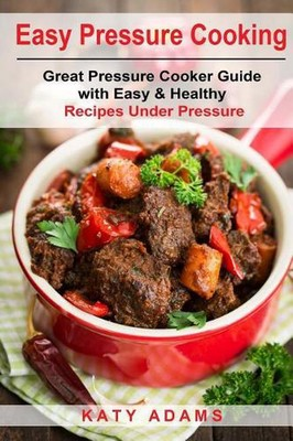 #ad Easy Pressure Cooking Great Pressure Cooker Guide with Easy amp; Healthy Recipes by $16.50