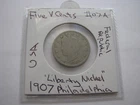 1907 Five 5 Cents Liberty Nickel USA United States of America Philly  #07.A