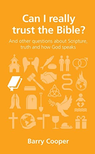 Can I really trust the Bible? (Questions Christians Ask),Barry C