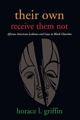 Horace L Griffin Their Own Receive Them Not (Taschenbuch)