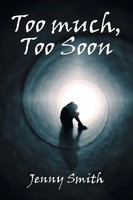 Too Much, Too Soon Jenny Smith Taschenbuch Kartoniert / Broschiert Englisch 2018