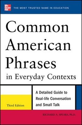 Common American Phrases in Everyday Contexts, 3rd Edition Richard