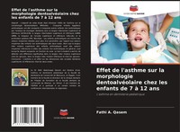 Fathi A. Qasem | Effet De L'asthme Sur La Morphologie DentoalvéOlaire Chez...