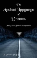 Ken Johnson Th D The Ancient Language of Dreams (Paperback)