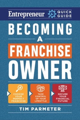 Becoming a Franchise Owner by Tim Parmeter PAPERBACK 9781642011753