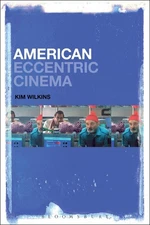 American Eccentric Cinema by Dr. Kim Wilkins (English) Hardcover Book
